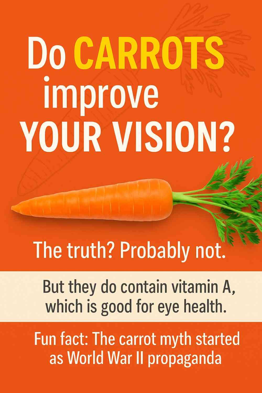 Do Carrots Improve Your Vision