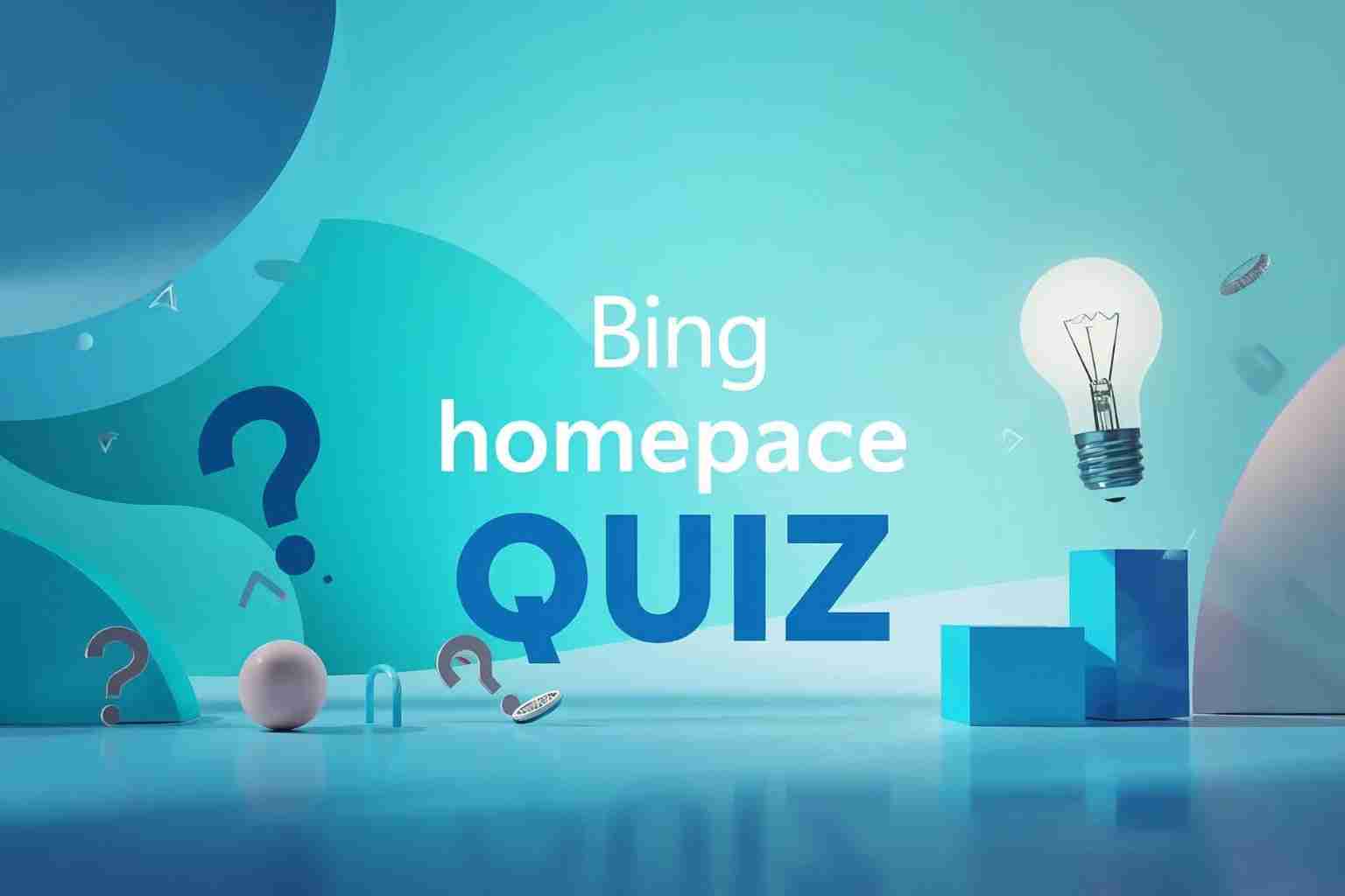 Bing Homepage Quiz - Daily Bing questions and answers