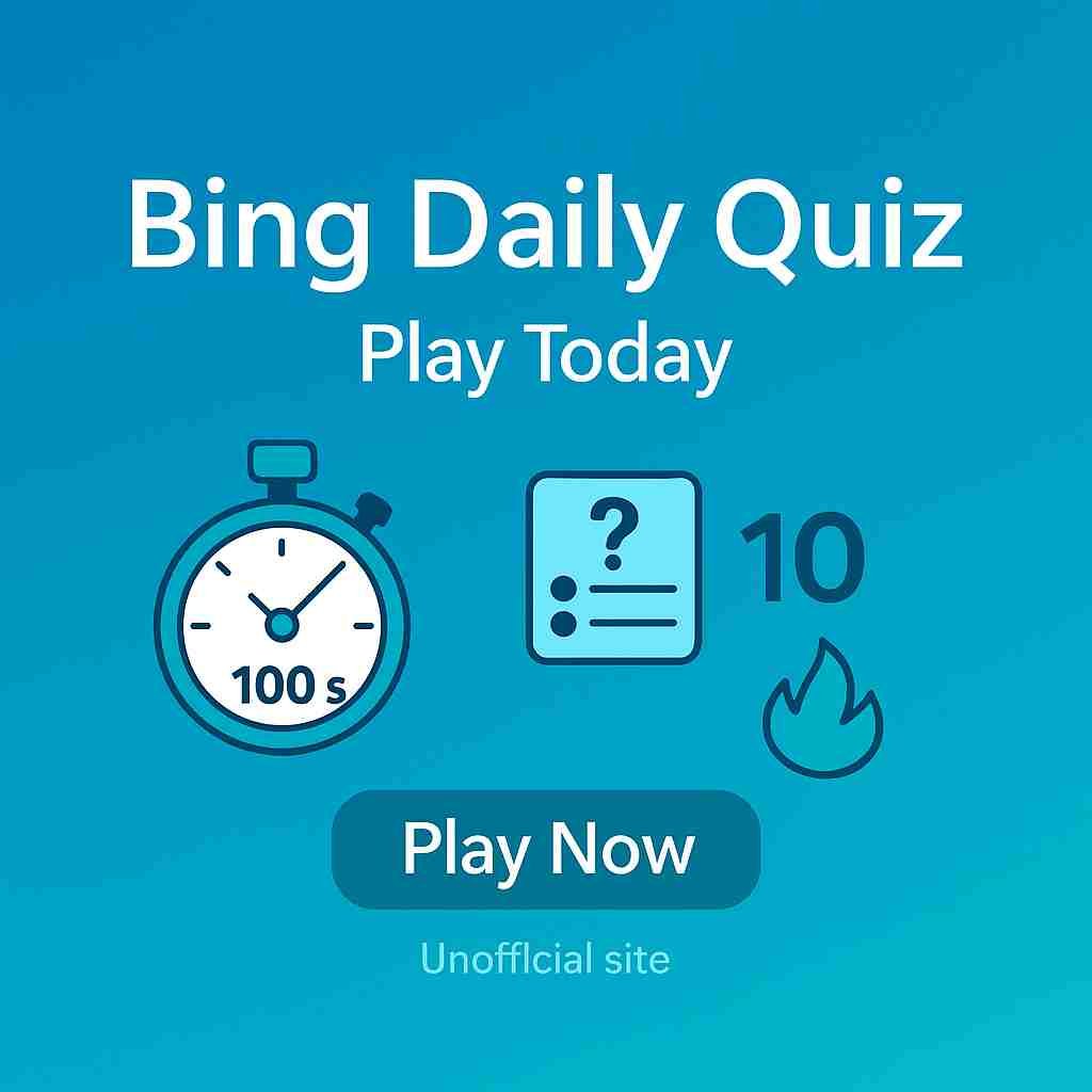 Bing Daily Quiz – Play Today’s Questions & Answers